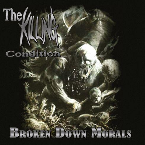 The Killing Condition  -  Broken Down Morals