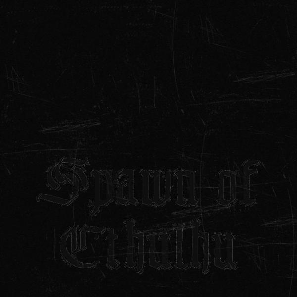 Spawn of Cthulhu - Spawn of Cthulhu (EP)