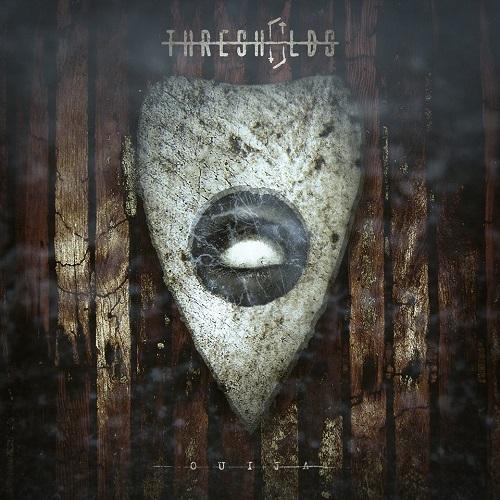 Thresholds  - Ouija 