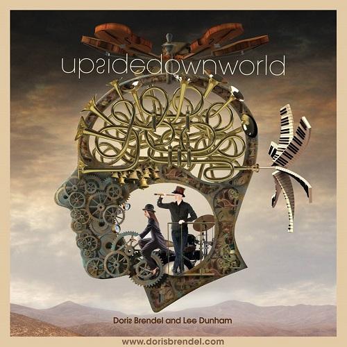 Doris Brendel and Lee Dunham - Upside Down World
