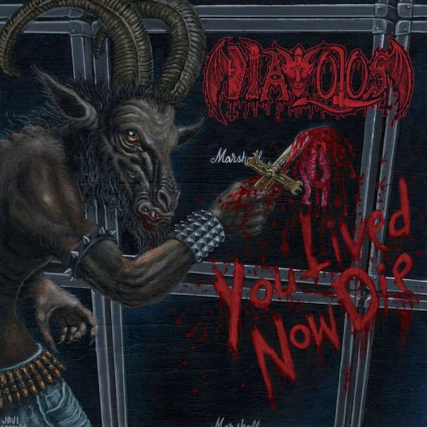 Diavolos  -  You Lived Now Die