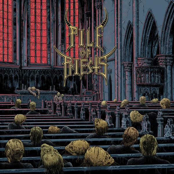 Pile of Priests - Discography (2011 - 2020)