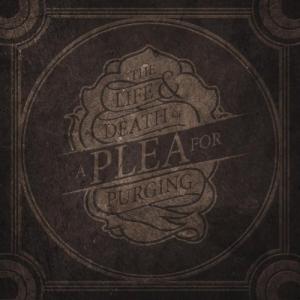 A Plea For Purging - The Life And Death Of A Plea For Purging