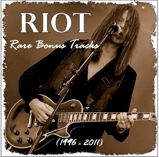 Riot - Rare Bonus Tracks (1996 - 2011)