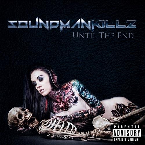 Soundmankillz  - Until The End