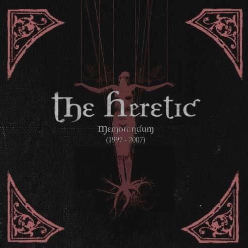 The Heretic - Memorandum (1997-2007) (Compilation)