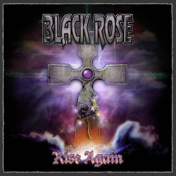 Black Rose - Rise Again
