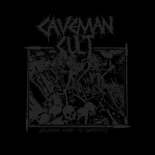 Caveman Cult - Savage War Is Destiny