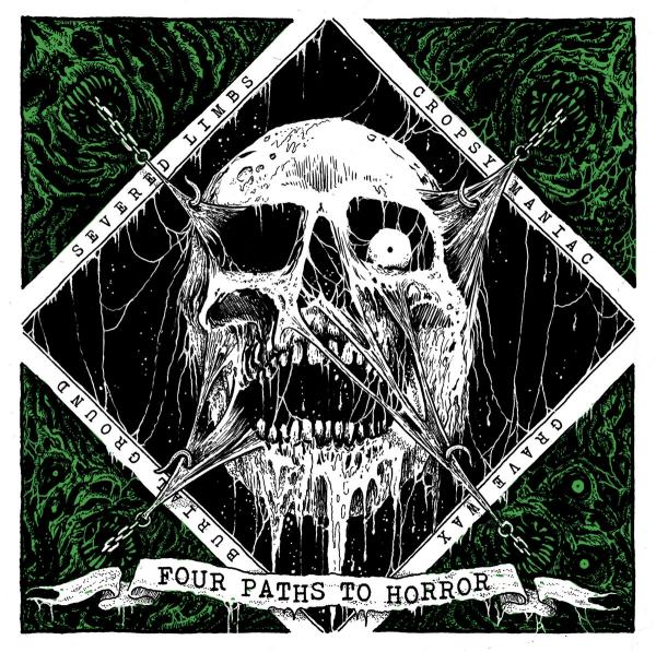 Cropsy Maniac &amp; Burial Ground &amp; Grave Wax &amp; Severed Limbs‎ - Four Paths to Horror (Split)