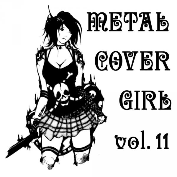 Various Artists - Metal Cover Girl Vol.1 - 11 (2012 -2013)