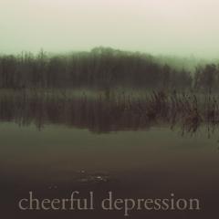 Cheerful Depression - Demo