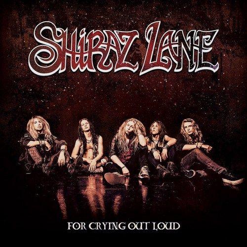 Shiraz Lane - For Crying Out Loud (Japanese Edition)