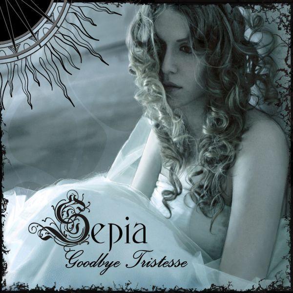 Sepia - Goodbye Tristesse