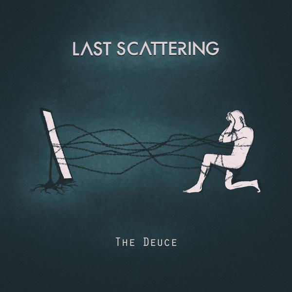 Last Scattering - The Deuce