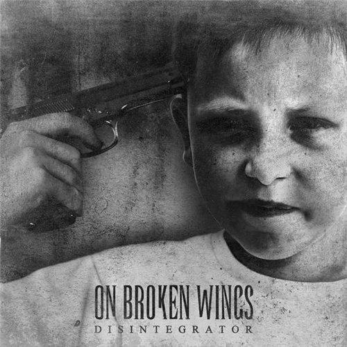 On Broken Wings - Disintegrator