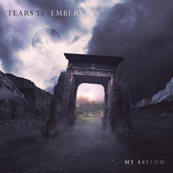 Tears To Embers - My Asylum