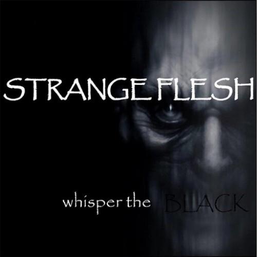 Strange Flesh - Whisper the Black