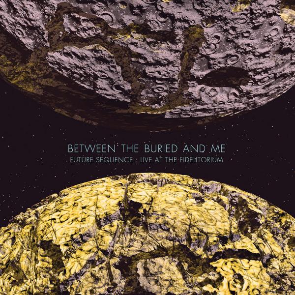 Between the Buried and Me - Future Sequence - Live at the Fidelitorium