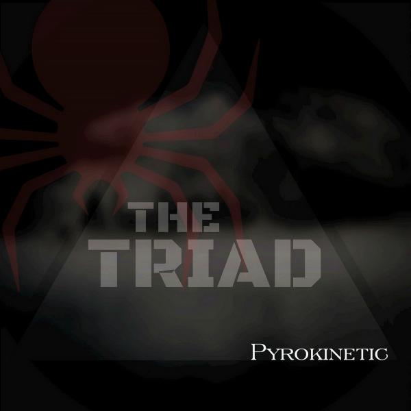The Triad - Pyrokinetic