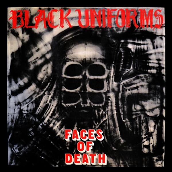 Black Uniforms - Faces of Death