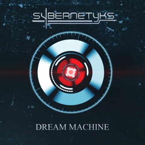 Sybernetyks - Dream Machine