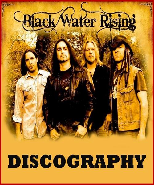 Black Water Rising - Discography (2009-2013)