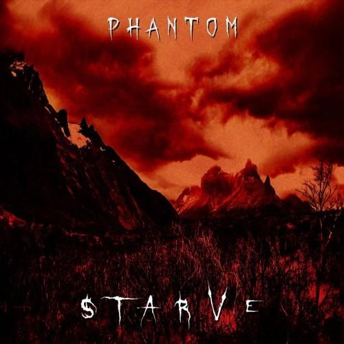 Phantom  - Starve 