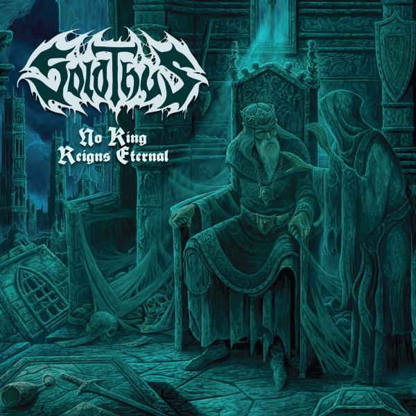 Solothus - No King Reigns Eternal (Lossless)
