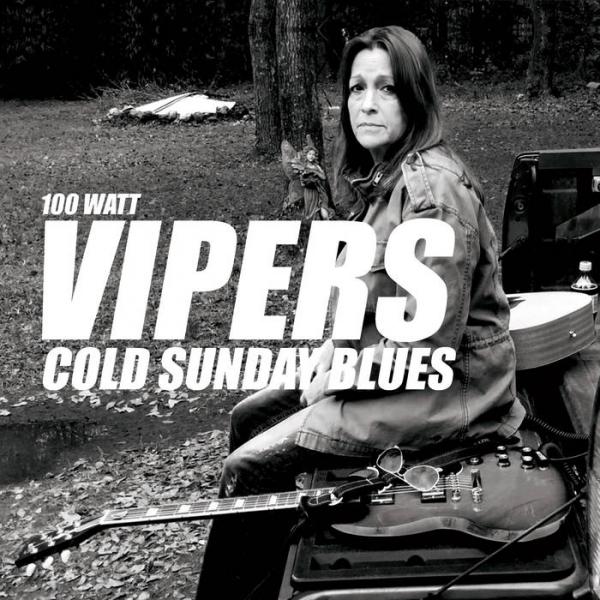 100 Watt Vipers - Cold Sunday Blues