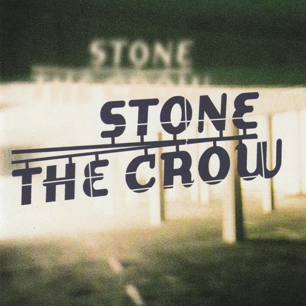 Stone The Crow - Discography (1999-2007)
