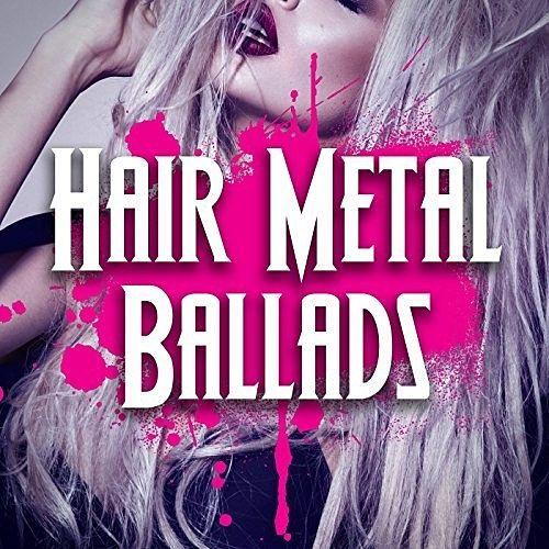 Various Artists - Hair Metal Ballads 