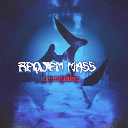 Requiem Mass - The Meaning