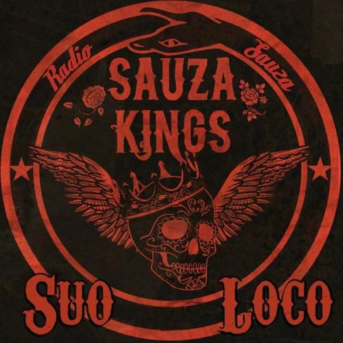 Sauza Kings - Suo Loco