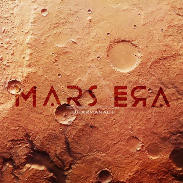 Mars Era  -  Dharmanaut 