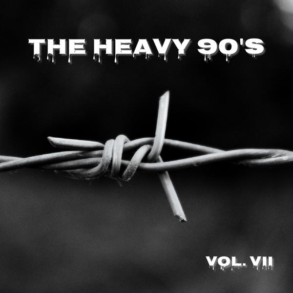 Various Artists - The Heavy 90's Vol VII (Compilation)