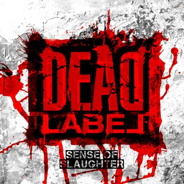 Dead Label - Sense Of Slaughter + (Two Singles)
