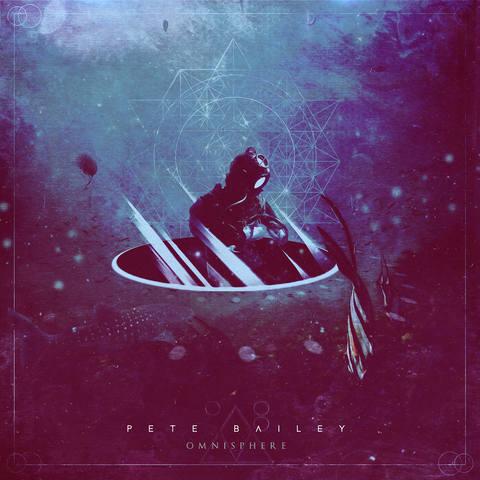 Pete Bailey - Omnisphere (EP)