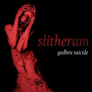 Slitherum - Godbox Suicide