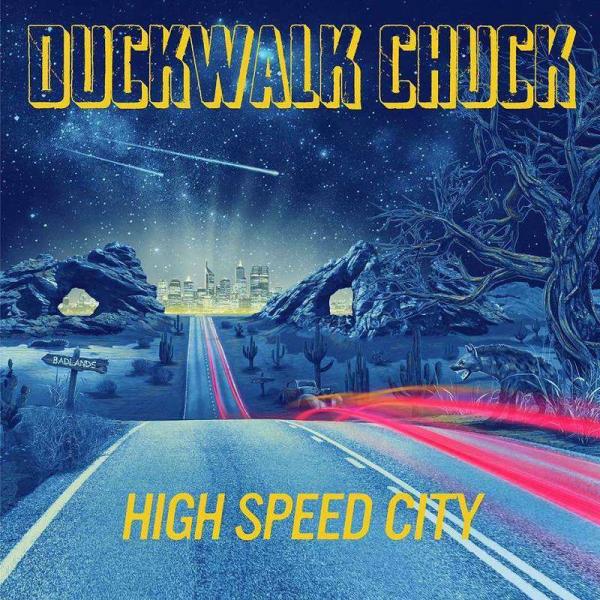Duckwalk Chuck - High Speed City