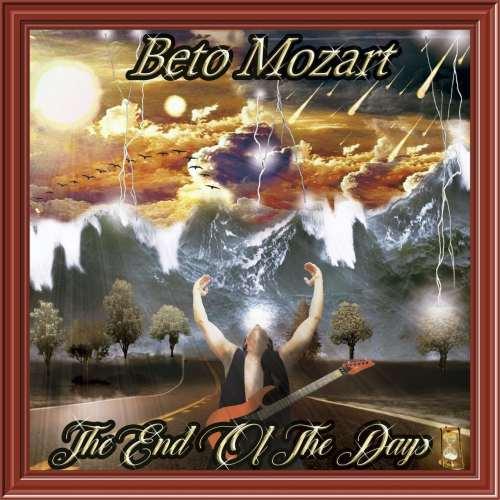 Beto Mozart - The End Of The Days