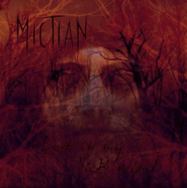 Mictian - Lost In My Sick Mind (Demo)
