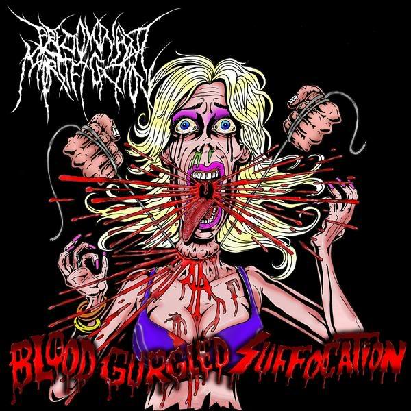 Predominant Mortification  - Bloodgurgled Suffocation 