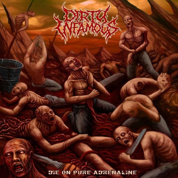 Dirty Infamous  - Die On Pure Adrenaline  (Reissue)