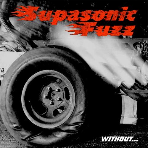 Supasonic Fuzz - Without...