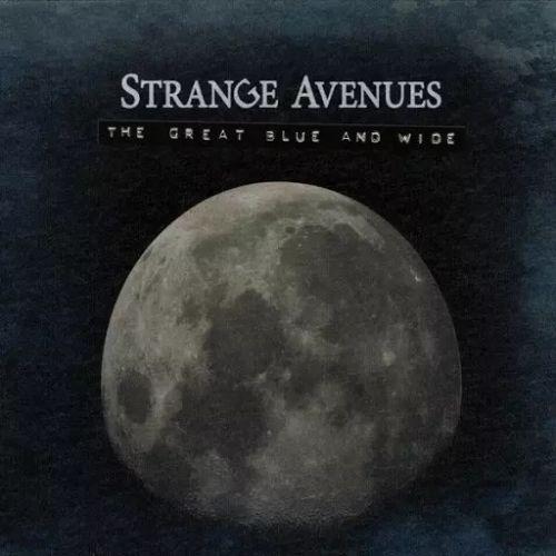 Strange Avenues - The Great Blue and Wide