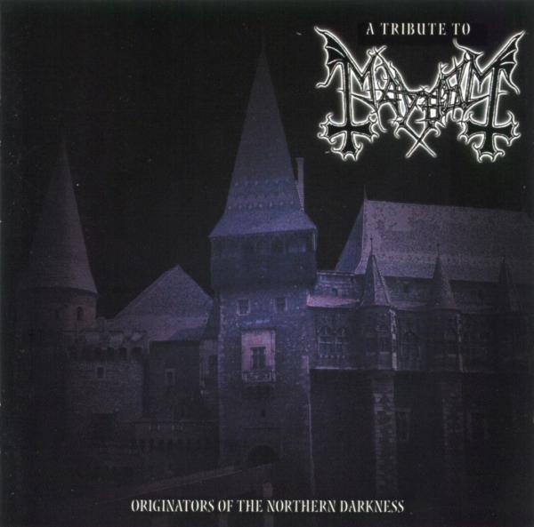Various Artists - A Tribute to Mayhem - Originators of the Northern Darkness 