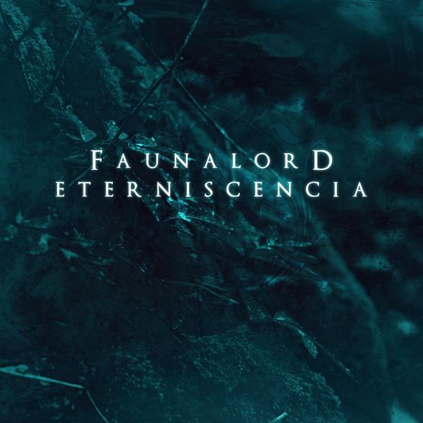 Faunalord - Eterniscencia