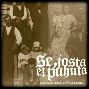 Se, Josta Ei Puhuta - Discography