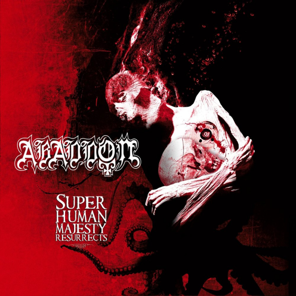 Abaddon - Super Human Majesty Resurrects