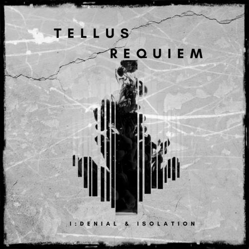 Tellus Requiem -  Denial & Isolation (EP) 